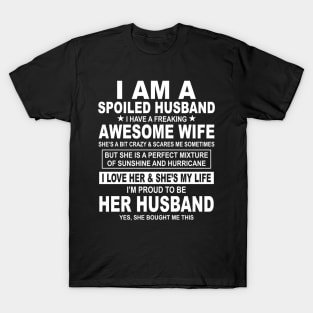 I Am A Spoiled Husband I Have A Freaking Awesome Wife T-Shirt